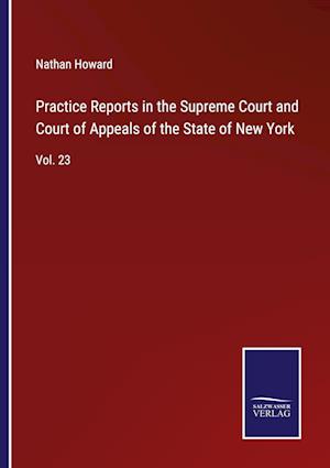 Practice Reports in the Supreme Court and Court of Appeals of the State of New York