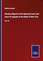 Practice Reports in the Supreme Court and Court of Appeals of the State of New York