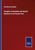 Thoughts on Revelation with Special Reference to the Present Time