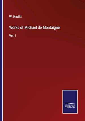 Works of Michael de Montaigne