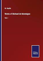 Works of Michael de Montaigne