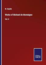 Works of Michael de Montaigne