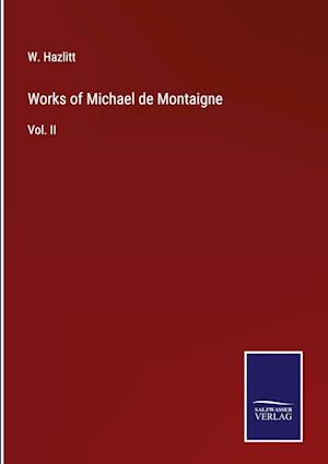 Works of Michael de Montaigne