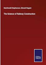 The Science of Railway Construction