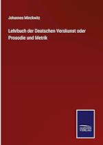 Lehrbuch der Deutschen Verskunst oder Prosodie und Metrik