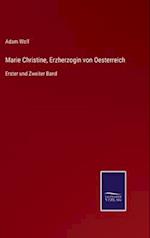 Marie Christine, Erzherzogin von Oesterreich