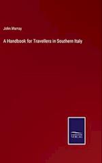 A Handbook for Travellers in Southern Italy