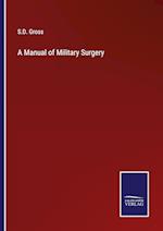 A Manual of Military Surgery