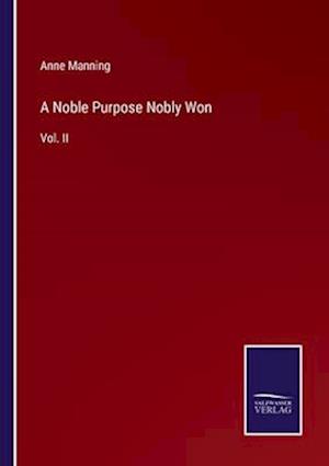 A Noble Purpose Nobly Won