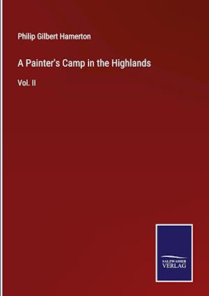 A Painter's Camp in the Highlands