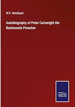 Autobiography of Peter Cartwright the Backwoods Preacher