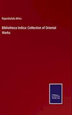 Bibliotheca Indica: Collection of Oriental Works