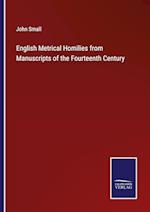 English Metrical Homilies from Manuscripts of the Fourteenth Century