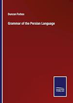 Grammar of the Persian Language