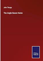 The Anglo-Saxon Home