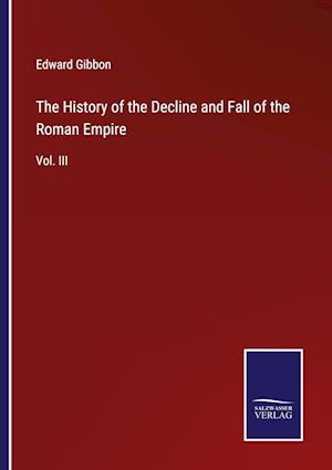 The History of the Decline and Fall of the Roman Empire