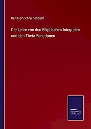 Die Lehre von den Elliptischen Integralen und den Theta-Functionen