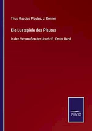 Die Lustspiele des Plautus