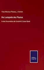 Die Lustspiele des Plautus