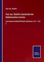 Paul Jos. ¿afa¿ik's Geschichte der Südslawischen Literatur