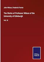 The Works of Professor Wilson of the University of Edinburgh