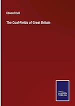 The Coal-Fields of Great Britain