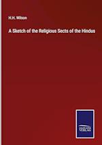 A Sketch of the Religious Sects of the Hindus