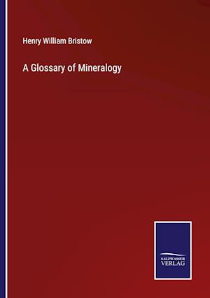 A Glossary of Mineralogy