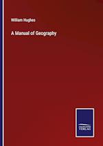 A Manual of Geography