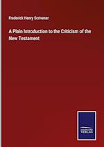 A Plain Introduction to the Criticism of the New Testament