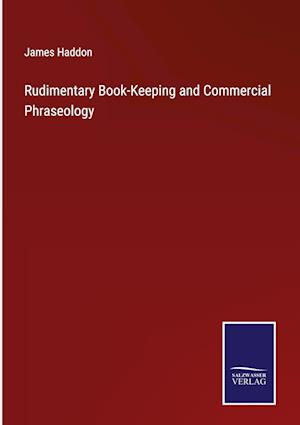 Rudimentary Book-Keeping and Commercial Phraseology