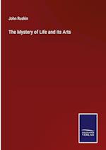 The Mystery of Life and its Arts