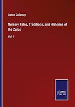 Nursery Tales, Traditions, and Histories of the Zulus