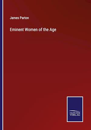 Eminent Women of the Age