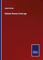 Eminent Women of the Age