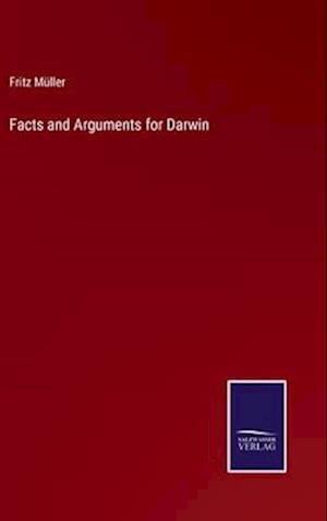 Facts and Arguments for Darwin