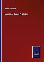 Memoir of James P. Walker