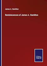 Reminiscences of James A. Hamilton