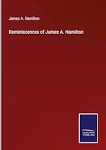 Reminiscences of James A. Hamilton