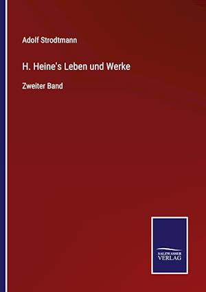 H. Heine's Leben und Werke