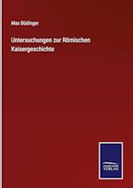 Untersuchungen zur Römischen Kaisergeschichte