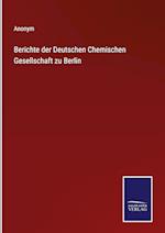 Berichte der Deutschen Chemischen Gesellschaft zu Berlin