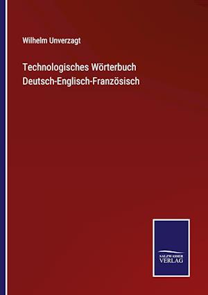 Technologisches Wörterbuch Deutsch-Englisch-Französisch