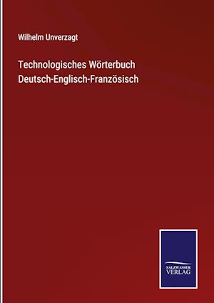 Technologisches Wörterbuch Deutsch-Englisch-Französisch