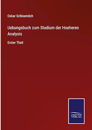 Uebungsbuch zum Studium der Hoeheren Analysis