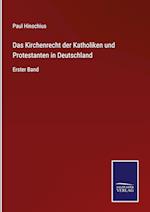 Das Kirchenrecht der Katholiken und Protestanten in Deutschland