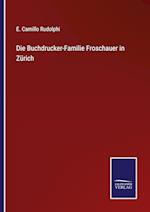 Die Buchdrucker-Familie Froschauer in Zürich