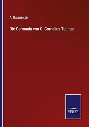 Die Germania von C. Cornelius Tacitus