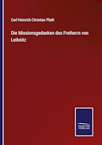 Die Missionsgedanken des Freiherrn von Leibnitz