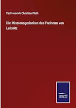 Die Missionsgedanken des Freiherrn von Leibnitz